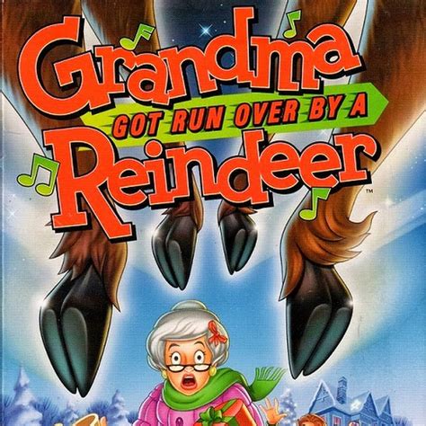 Grandma Got Run Over by a Reindeer