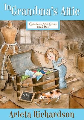 Grandmas attic. Apr 1, 2011 · More Stories from Grandma's Attic (Volume 2) (Grandma's Attic Series) Paperback – Illustrated, April 1, 2011 by Arleta Richardson (Author), Patrice Barton (Illustrator) 4.7 4.7 out of 5 stars 436 ratings 