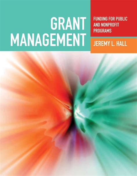 Download Grant Management Funding For Public And Nonprofit Programs By Jeremy Hall
