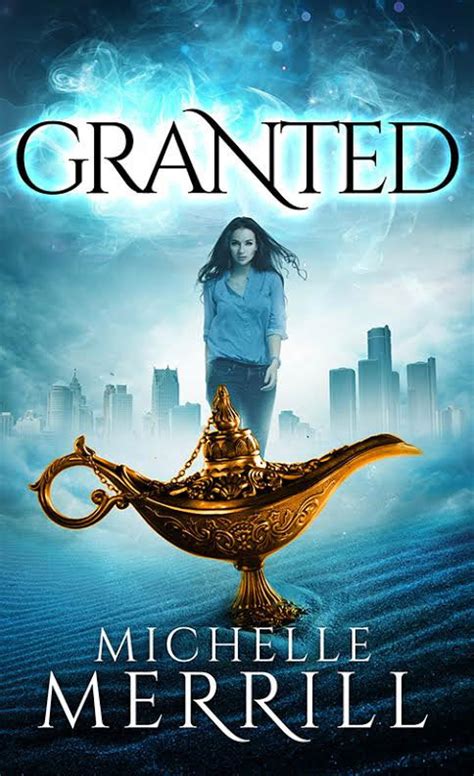 Read Online Granted By Michelle Merrill