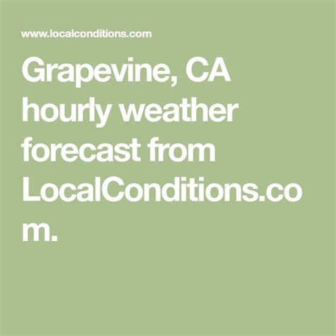 Today’s and tonight’s Grapevine, CA weathe