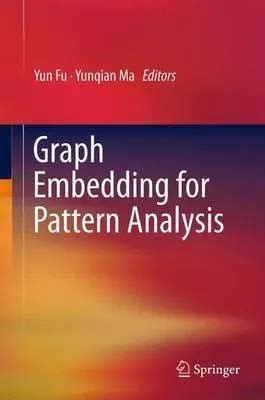 Download Graph Embedding For Pattern Analysis By Yun Fu