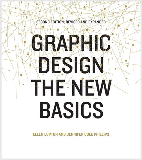 Graphic design; the new basics. Lupton, Ellen and Jennifer Cole Phillips. Princeton Architectural Pr. 2008 247 pages $35.00 Paperback NC997 This guide for students and professionals refocuses design instruction on the study of the fundamentals of form, informed by contemporary media, theory, and software systems.. 