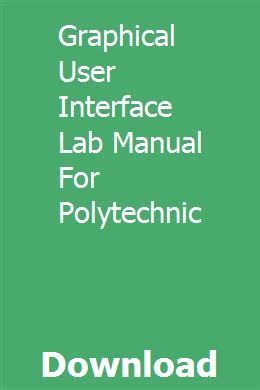 Graphical user interface lab manual for polytechnic. - Dodge caliber srt 4 owners manual.