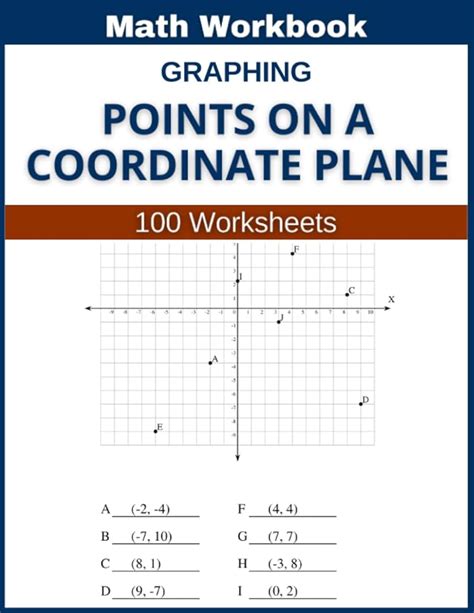 Graphing Points on a Coordinate Plane Math Workbook 100 Worksheets