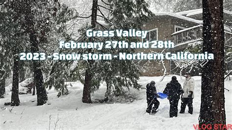 Grass Valley - Snow Storm - Feb 26 th and 27 th -2024