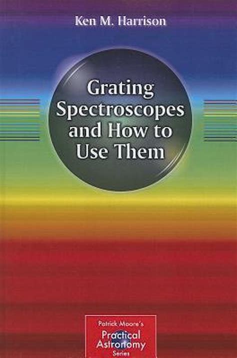 Full Download Grating Spectroscopes And How To Use Them By Ken M Harrison