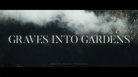 Graves into gardens lyrics. Background provided by: ChurchMediaDrop 