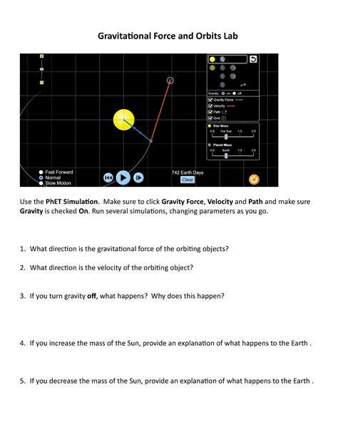 Gravity and orbits phet worksheet. h. magnetic. Answers: 2. C - Tension (A string is attached to the eraser and pulls it towards the center point of the circle.) 3. A - Gravity (All masses attract with a force of gravity. In the case of the moon and the earth, gravity pulls on the moon in a direction which is roughly perpendicular to its path.) 