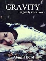 Download Gravity Gravity 1 By Abigail Boyd