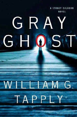 Read Online Gray Ghost Stoney Calhoun 2 By William G Tapply