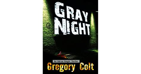 Read Online Gray Night By Gregory Colt