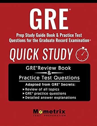 Gre Prep Study Guide Quick Study Book Practice Test Questions For The Graduate Record Examination