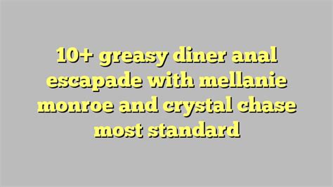 Greasy diner anal escapade. Things To Know About Greasy diner anal escapade. 