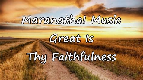 Great Is Thy Faithfulness - song and lyrics by Maranatha! Music