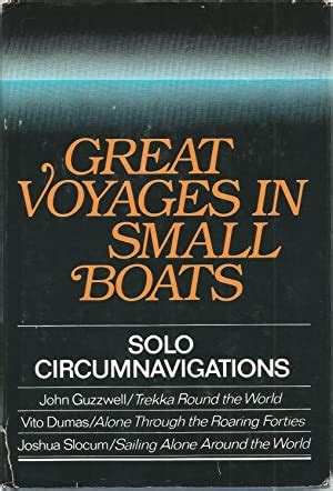 Read Online Great Voyages In Small Boats Solo Circumnavigations By John Guzzwell