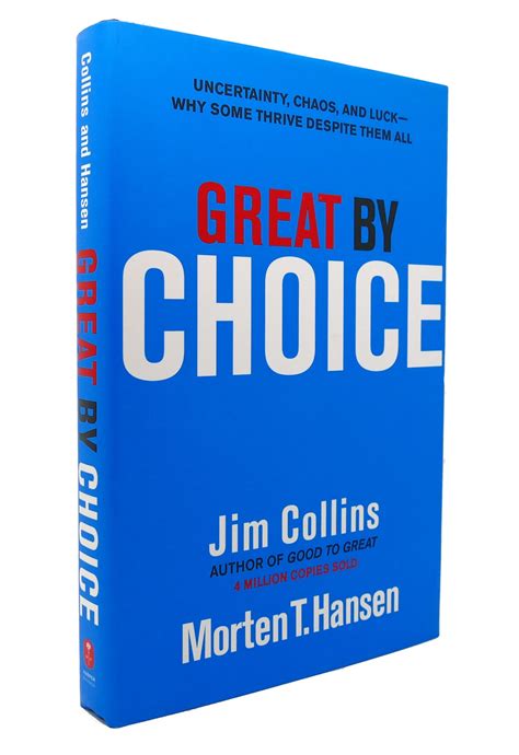 Read Online Great By Choice Uncertainty Chaos And Luckwhy Some Thrive Despite Them All By James C Collins