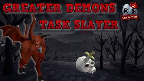 September 22, 2023. Greater Demons are high-level demons found in various locations throughout OSRS. These formidable foes are known for their strength and are a popular target for players looking to train combat skills and collect valuable loot. They are classified as demons, which makes them susceptible to certain combat styles and equipment.. Greater demons slayer task