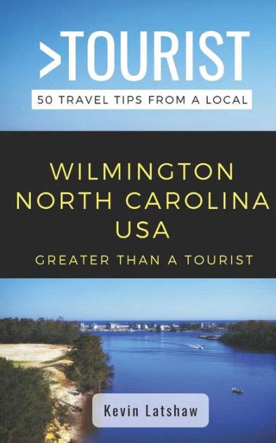 Download Greater Than A Tourist  Wilmington Nc By Kevin Latshaw