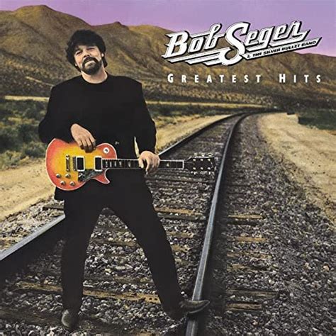 Greatest Hits (Deluxe), Bob Seger & The Silver Bullet Band - Qobuz