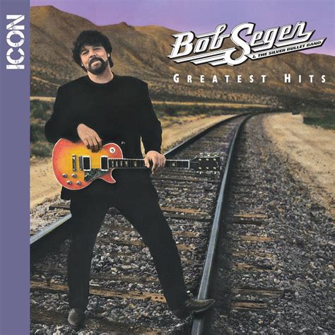 Greatest Hits by Bob Seger/Bob Seger & the Silver Bullet …