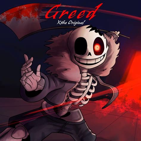 Greed (Horror Sans Theme) - song and lyrics by Xtha Spotify