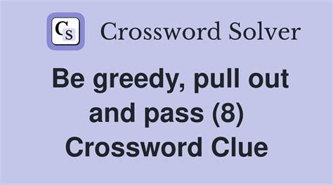 Greedy demand -- Crossword clue Crossword Nexus