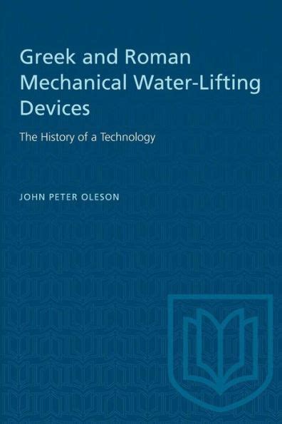 Greek and roman mechanical water lifting devices the history of a technology. - Certificación csslp guía de examen todo en uno.