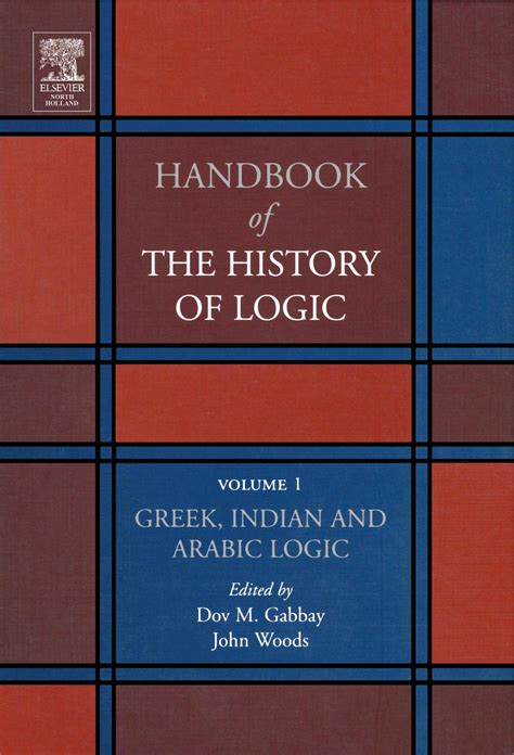 Greek indian and arabic logic volume 1 handbook of the history of logic. - The recovering sorority girls guide to a years worth of perfect parties.