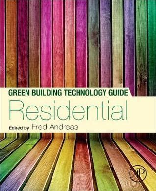 Green building technology guide residential by fred andreas. - Schaums outline of physics for engineering and science 788 solved problems 25 videos schaums outlines.