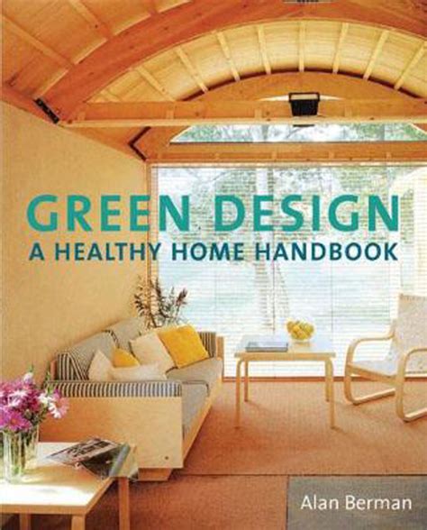 Green design a healthy home handbook. - The piano handbook a complete guide for mastering spiral bound carl humphries.