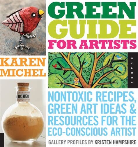 Green guide for artists nontoxic recipes green art ideas and resources for the eco conscious artist. - Valor anadido (manuales practicos de gestion de empresas).