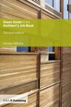 Green guide to the architects job book by sandy halliday. - Naar de achterhoek der aarde de mimika expeditie naar nederlands nieuw guinee.