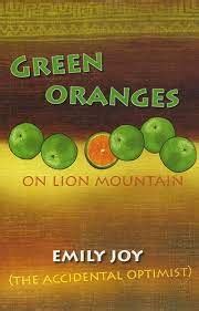 Read Green Oranges On Lion Mountain By Emily Joy