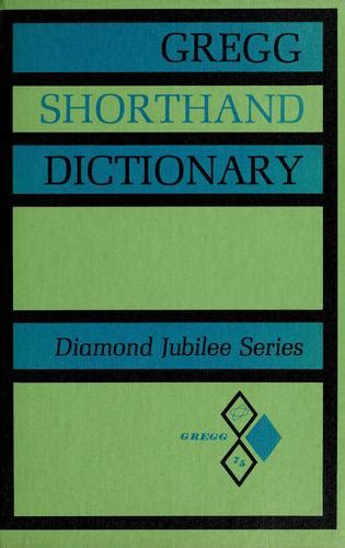 Read Online Gregg Shorthand Dictionary By John Robert Gregg