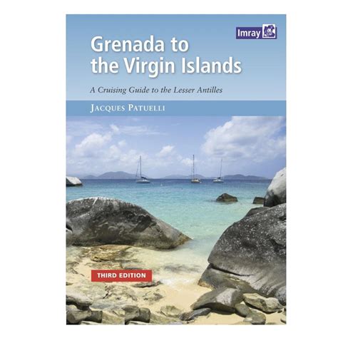 Read Online Grenada To The Virgin Islands 2Nd Ed   By Jacques Patuelli