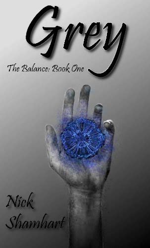 Full Download Grey The Balance Book One By Nick Shamhart