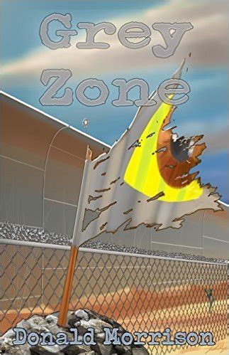 Read Online Grey Zone By Donald   Morrison