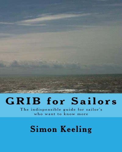 Grib for sailors the indispensable guide for sailors who want to know more about grib. - Precision model 815 incubator parts manual.