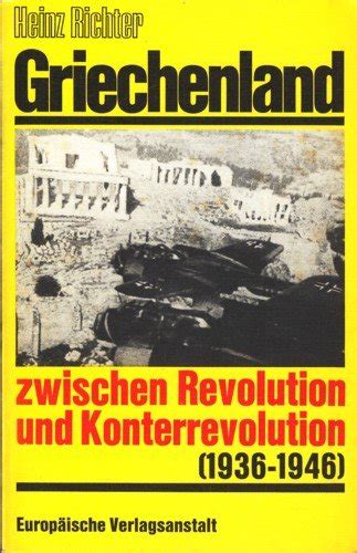 Griechenland zwischen revolution und konterrevolution (1936 1946). - Das war / ist geographisches denken.