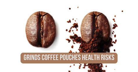 Generally, the answer is no. However, like any other caffeinated beverage, grinds coffee pouches can have a negative effect on your dental health if consumed in excess. The acidity of the coffee, along with the sugar content, can erode tooth enamel and cause discoloration if consumed in large amounts.. 