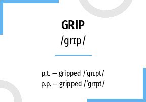 Grip Past Tense: Conjugation in Present, Past & Past Participle …