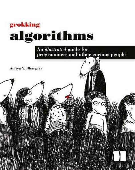 Grokking algorithms an illustrated guide for programmers and other curious people. - Customize your clothes a head to toe guide to reinventing your wardrobe.