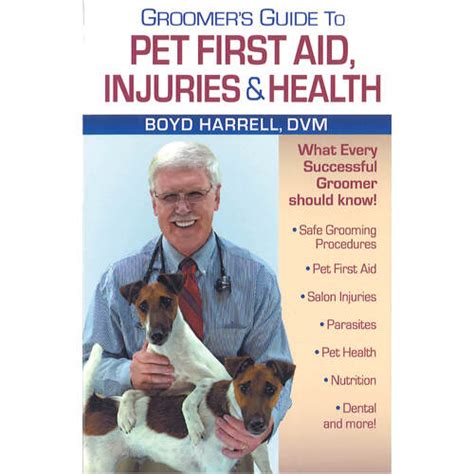 Groomer s guide to pet first aid injuries health. - Best manual book guide for drla dellorto tuning.