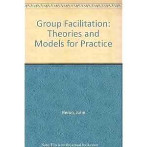 Group Facilitation Theories And Models For Practice