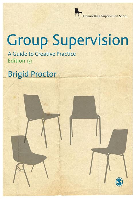 Group Supervision A Guide To Creative Practice