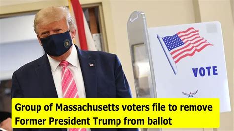 Group of Massachusetts voters file to remove Former President Trump from ballot