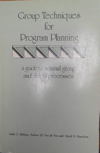 Group techniques for program planning a guide to nominal group. - Sears kenmore model796 6162 dryer manual.