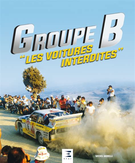 Groupe B Les Voitures Interdites