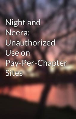 Groveltohea author.  Read story Night and Neera: Unauthorized Use on Pay-Per-C...